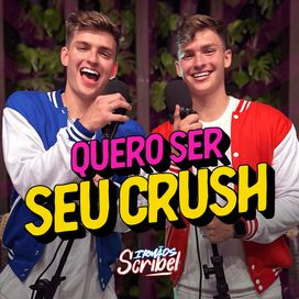 Quero Ser Seu Crush  - 2025 • Single/EP