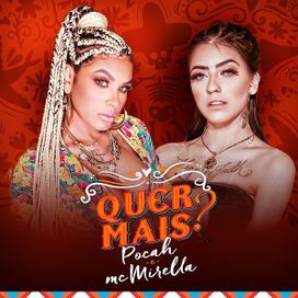 Quer Mais? (part. MC Mirella) - 2018 • Sencillo/EP