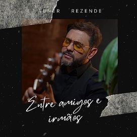 Entre Amigos e Irmãos - Álbum