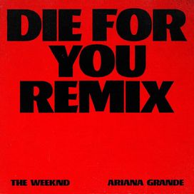 Die For You (Remix) - 2023 • Single/EP