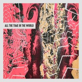 All The Time In The World - 2023 • Single/EP