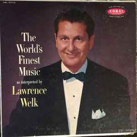 The World's Finest Music As Interpreted By Lawrence Welk - 1957 • Álbum