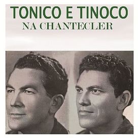Tonico e Tinoco na Chantecler - 1964 • Álbum