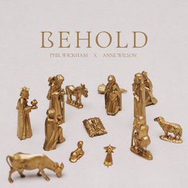 Behold (feat. Anne Wilson) - 2022 • Single/EP