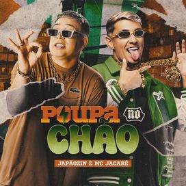 Poupa no Chão (part. MC Jacaré) - 2024 • Sencillo/EP