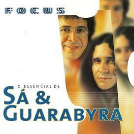Focus - o Essencial de Sá e Guarabyra - 1999 • Coletânea