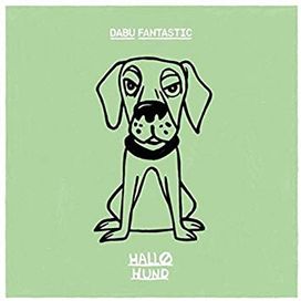 Hallo Hund - Dabu Fantastic