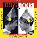 Dois A Dois - 1997 • Álbum