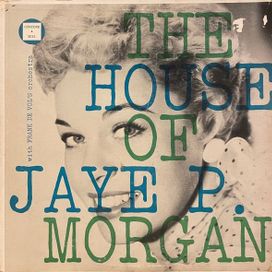 The House Of Jaye P. Morgan - 1957 • Álbum