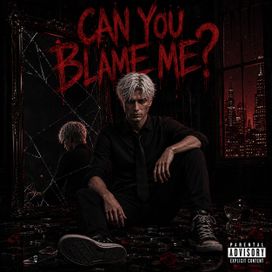 Can You Blame Me? - 2026 • Álbum