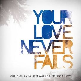 Your Love Never Fails - Álbum