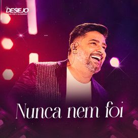 Nunca Nem Foi - 2024 • Single/EP