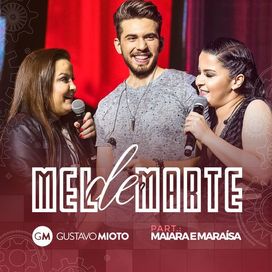 Mel de Marte (part. Maiara &amp; Maraisa) - 2017 • Sencillo/EP