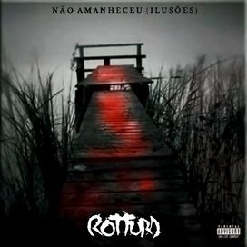 Não Amanheceu (Ilusões) - 2017 • Sencillo/EP