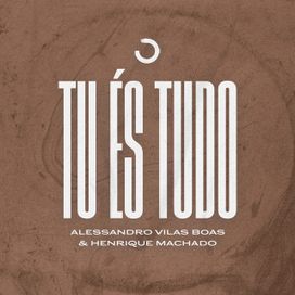 Tu És Tudo - 2020 • Single/EP