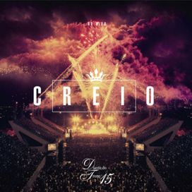 Creio - Diante do Trono 15 (Ao Vivo) - 2012 • Álbum