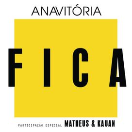 Fica (part. Matheus e Kauan) - 2018 • Sencillo/EP