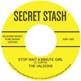Stop Wait A Minute Girl B/W Whatcha Gonna Do - The Valdons