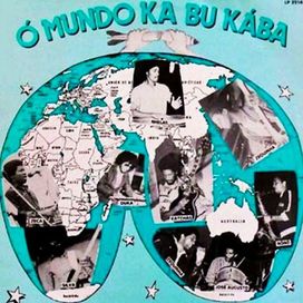 Ó Mundo Ka Bu Kába - 1982 • Álbum