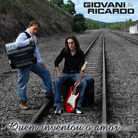 Quem Inventou o Amor - Giovani e Ricardo