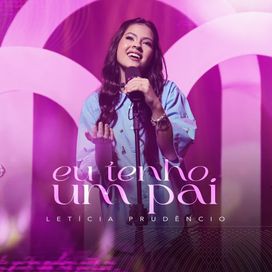 Eu Tenho Um Pai (EP) - 2024 • Single/EP