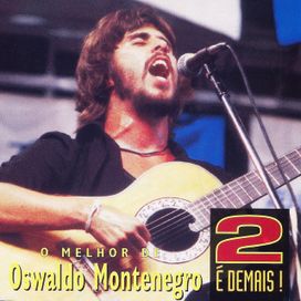 O Melhor de Oswaldo Montenegro - 2 É Demais! - 1996 • Álbum