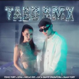 TABU RMX (feat. Yung Yury, Niklas Dee, Dante Spadafora &amp; Damn Yury) - 2023 • Single/EP