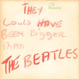 They Could Have Been Bigger Than The Beatles - 1982 • Álbum