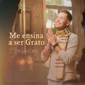 Me Ensina A Ser Grato - Incidental: Grato A Ti - 2022 • Single/EP