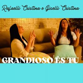 Grandioso És Tu (part. Giselli Cristina) - 2023 • Single/EP