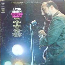 Latin Mann (Afro To Bossa To Blues) - 1967 • Álbum