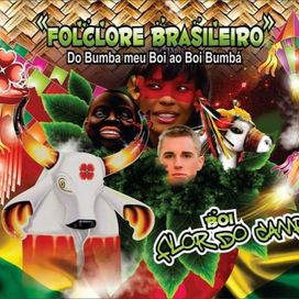 "O Folclore Brasileiro" do Bumba Meu Boi ao Boi-Bumbá - 2015 • Álbum