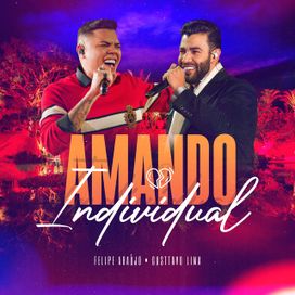 Amando Individual (part. Gusttavo Lima) - 2021 • Sencillo/EP