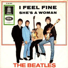 I Feel Fine / She's A Woman - 1964 • Single/EP