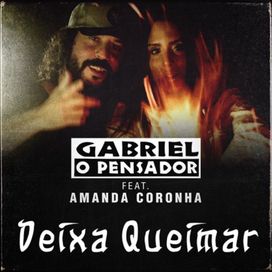 Deixa Queimar (part. Amanda Coronha) - 2018 • Single/EP