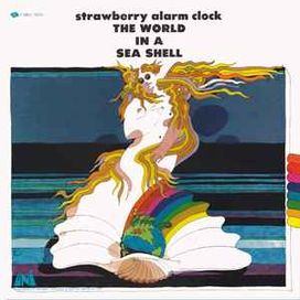 The World in a Sea Shell - Strawberry Alarm Clock