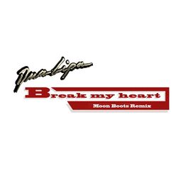 Break My Heart (Moon Boots Remix) - 2020 • Single/EP