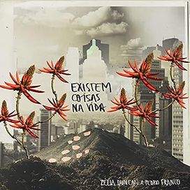 Existem Coisas Na Vida (part. Pedro Franco - 2021 • Sencillo/EP