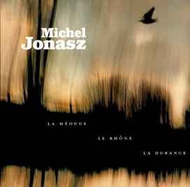 La Méouge, Le Rhône, La Durance - 2019 • Álbum