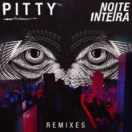 Noite Inteira (Remixes) - 2019 • Sencillo/EP
