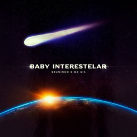 Baby Interestelar (part. MC G15) - 2023 • Sencillo/EP