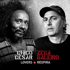 Lovers + Respira (com Chico César) - 2021 • Single/EP