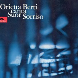 Orietta Berti Canta Suor Sorriso - 1965 • Álbum