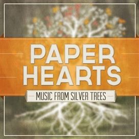 Paper Hearts - Silver Trees