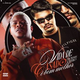Vida de Casado É Bom (part. DJ Japa NK) - 2026 • Sencillo/EP