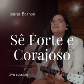 Sê Forte e Corajoso - 2024 • Single/EP