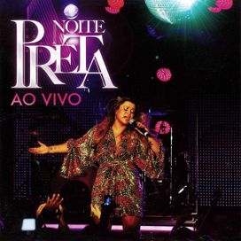 Noite Preta (Ao Vivo) - 2010 • Álbum