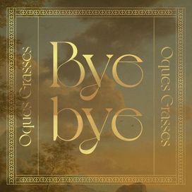 Bye Bye - 2021 • Sencillo/EP