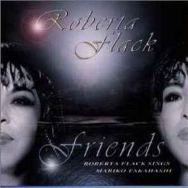 Friends: Roberta Flack Sings Mariko Takahashi - 1999 • Álbum