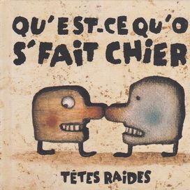 Qu'Est-Ce Qu'On S'Fait Chier! - 2003 • Álbum